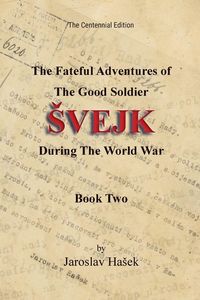 Produktbild: The Fateful Adventures of the Good Soldier &iquest;vejk During the World War