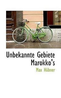 Produktbild: Unbekannte Gebiete Marokkos