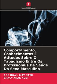 Produktbild: Comportamento, Conhecimentos E Atitudes Sobre O Tabagismo Entre Os Profissionais De Sa&uacute;de Do Sexo Masculino