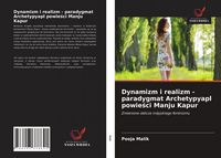 Produktbild: Dynamizm i realizm - paradygmat Archetypyapl powie&iquest;ci Manju Kapur