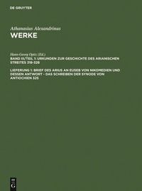 Produktbild: Brief des Arius an Euseb von Nikomedien und dessen Antwort - Das Schreiben der Synode von Antiochien 325