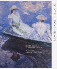 Produktbild: Renoir, Monet, Gauguin. Bilder einer flie&szlig;enden Welt