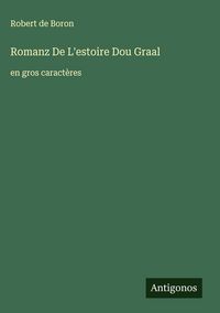Produktbild: Romanz De L'estoire Dou Graal