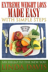 Produktbild: Extreme Weight Loss Made Easy with Simple Steps
