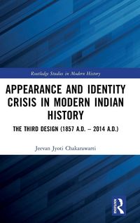 Produktbild: Appearance and Identity Crisis in Modern Indian History