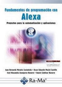 Produktbild: Fundamentos de programaci&oacute;n con Alexa : proyectos para la automatizaci&oacute;n y aplicaciones