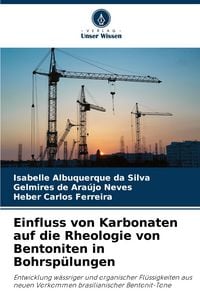 Produktbild: Einfluss von Karbonaten auf die Rheologie von Bentoniten in Bohrsp&uuml;lungen