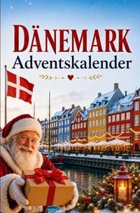 Produktbild: D&auml;nemark-Adventskalender: 24 Tage voller kurioser Fakten, festlicher Geschichten & kleiner Aha-Momente | Das Geschenk f&uuml;r alle D&auml;nemark-Liebhaber!