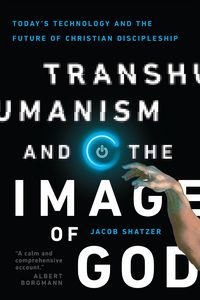 Produktbild: Transhumanism and the Image of God
