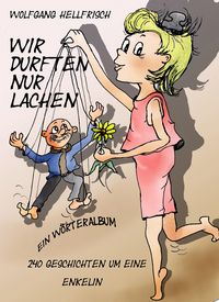 Produktbild: Wir durften nur lachen