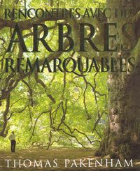 Produktbild: Rencontre avec des arbres remarquables : un hommage passionn&eacute;