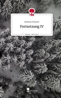 Produktbild: Fortsetzung IV. Life is a Story - story.one