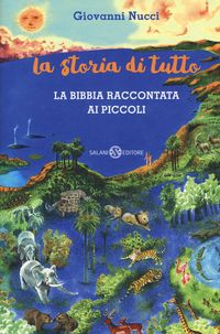 Produktbild: La storia di tutto. La Bibbia raccontata ai piccoli