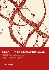 Produktbild: Relaciones Sinoafricanas: El Soft Power Chino y sus Implicaciones en &Aacute;frica