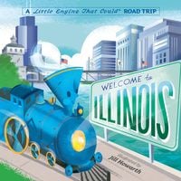 Produktbild: Welcome to Illinois: A Little Engine That Could Road Trip