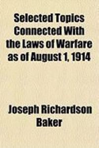 Produktbild: Selected Topics Connected with the Laws of Warfare as of August 1, 1914