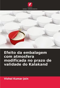 Produktbild: Efeito da embalagem com atmosfera modificada no prazo de validade do Kalakand