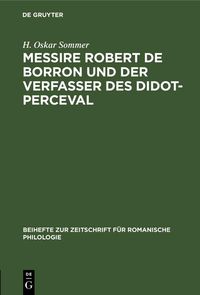 Produktbild: Messire Robert de Borron und der Verfasser des Didot-Perceval