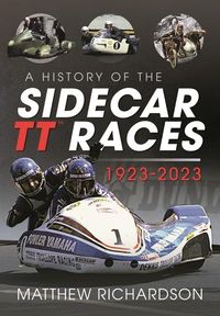 Produktbild: A History of the Sidecar Tt Races, 1923-2023