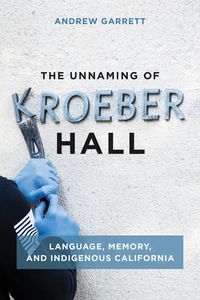 Produktbild: The Unnaming of Kroeber Hall