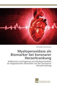 Produktbild: Myeloperoxidase als Biomarker bei koronarer Herzerkrankung