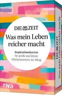 Produktbild: DIE ZEIT &raquo;Was mein Leben reicher macht&laquo; &ndash; Inspirationskarten f&uuml;r gro&szlig;e und kleine Gl&uuml;cksmomente im Alltag