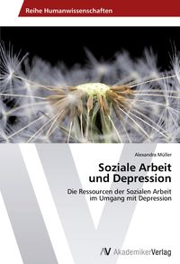 Bild vom Artikel Soziale Arbeit und Depression vom Autor Alexandra Müller