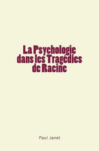 Produktbild: La Psychologie dans les Trag&eacute;dies de Racine