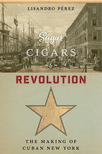 Produktbild: Sugar, Cigars, and Revolution