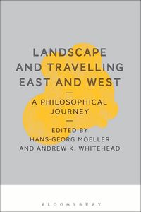 Produktbild: Landscape and Travelling East and West: A Philosophical Journey
