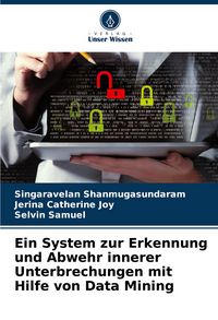 Produktbild: Ein System zur Erkennung und Abwehr innerer Unterbrechungen mit Hilfe von Data Mining