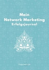 Produktbild: Network Marketing Erfolgsjournal: Mein Weg zum Erfolg