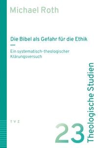 Produktbild: Die Bibel als Gefahr f&uuml;r die Ethik