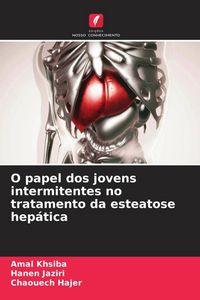 Produktbild: O papel dos jovens intermitentes no tratamento da esteatose hep&aacute;tica