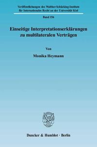 Produktbild: Einseitige Interpretationserkl&auml;rungen zu multilateralen Vertr&auml;gen.