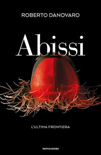 Produktbild: Abissi. L'ultima frontiera