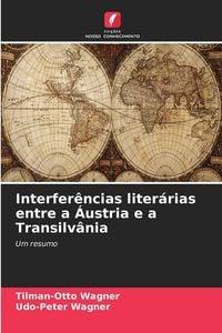 Produktbild: Interfer&ecirc;ncias liter&aacute;rias entre a &Aacute;ustria e a Transilv&acirc;nia