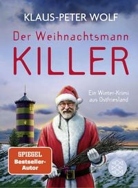 Der Weihnachtsmannkiller. Ein Winter-Krimi aus Ostfriesland von Klaus-Peter Wolf