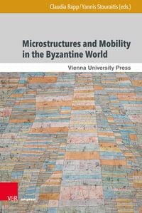 Produktbild: Microstructures and Mobility in the Byzantine World