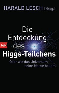 Produktbild: Die Entdeckung des Higgs-Teilchens
