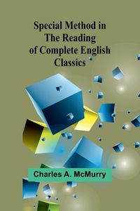 Produktbild: Special Method in the Reading of Complete English Classics
