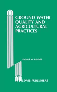 Produktbild: Ground Water Quality and Agricultural Practices