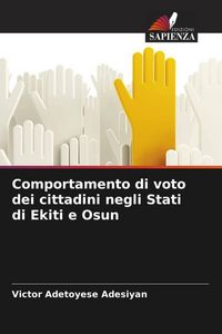 Produktbild: Comportamento di voto dei cittadini negli Stati di Ekiti e Osun