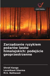 Produktbild: Zarz&iquest;dzanie ryzykiem po&iquest;ar&oacute;w las&oacute;w himalajskich: podej&iquest;cie geoprzestrzenne