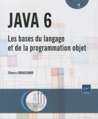 Produktbild: JAVA 6 : les bases du langage et de la programmation objet