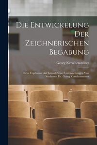 Produktbild: Die Entwickelung Der Zeichnerischen Begabung