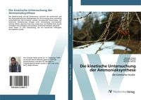 Produktbild: Die kinetische Untersuchung der Ammoniaksynthese