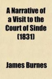 Produktbild: A Narrative of a Visit to the Court of Sinde; A Sketch of the History of Cutch, from Its First Connexion with the British Government in India