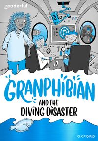 Produktbild: Readerful Rise: Oxford Reading Level 8: Granphibian and the Diving Disaster