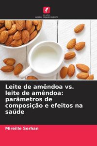 Produktbild: Leite de am&ecirc;ndoa vs. leite de am&ecirc;ndoa: par&acirc;metros de composi&ccedil;&atilde;o e efeitos na sa&uacute;de